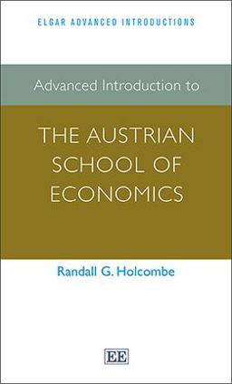 Advanced Introduction to the Austrian School of Economics  9781781955741 Front Cover