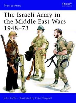 The Israeli Army in the Middle East Wars 1948-73