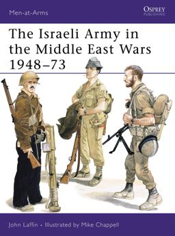 The Israeli Army in the Middle East Wars 1948-73
