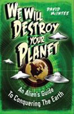 We Will Destroy Your Planet