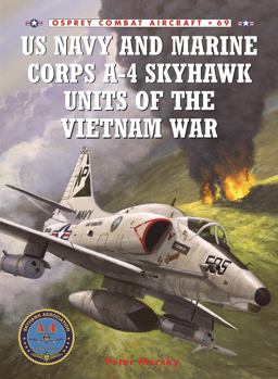 US Navy and Marine Corps a-4 Skyhawk Units of the Vietnam War 1963-1973