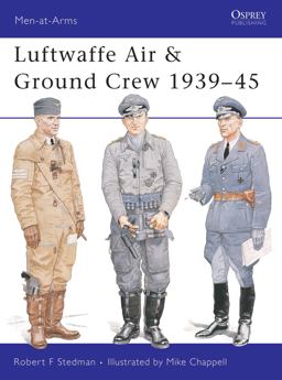 Luftwaffe Air and Ground Crew 1939-45