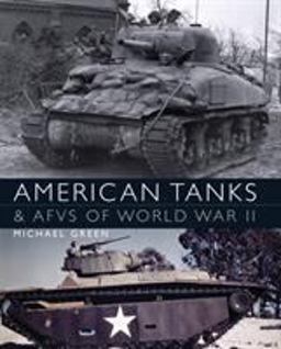 American Tanks and AFVs of World War II