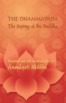 The Dhammapada - the Sayings of the Buddha