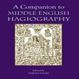 A Companion to Middle English Hagiography