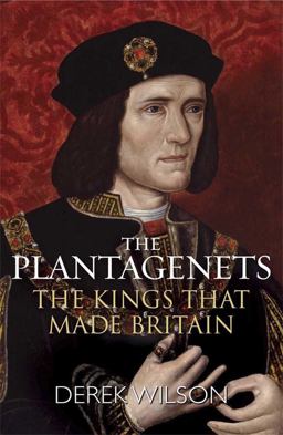 Plantagenets The Kings That Made Britain  9781782069416 Front Cover