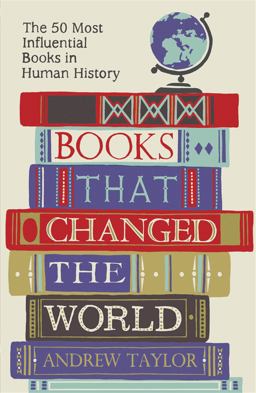 Books That Changed the World The 50 Most Influential Books in Human History  9781782069423 Front Cover