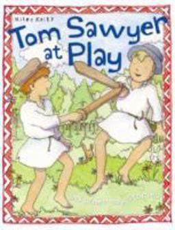 Tom Sawyer at Play
