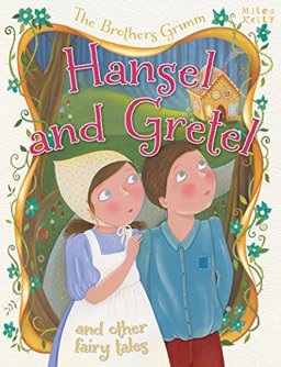 Hansel and Gretel and Other Fairy Tales
