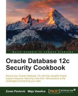 Oracle Database 12c Security Cookbook Oracle Database 12c Security Cookbook