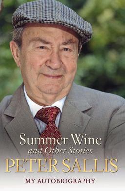 Summer Wine and Other Stories My Autobiography  9781782197454 Front Cover