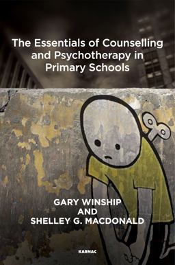 Essentials of Counselling and Psychotherapy in Primary Schools On Being a Specialist Mental Health Lead in Schools  9781782200475 Front Cover