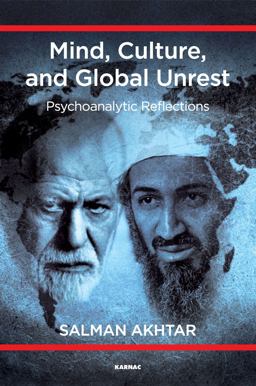 Mind, Culture, and Global Unrest: Psychoanalytic Reflections  9781782200673 Front Cover