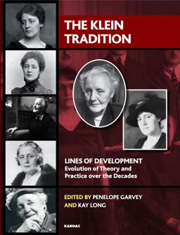 Klein Tradition Lines of Development---Evolution of Theory and Practice over the Decades  9781782205982 Front Cover