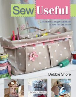 Sew Useful 23 Simple Storage Solutions to Sew for the Home  9781782210856 Front Cover