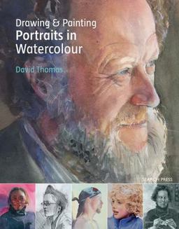 Drawing and Painting Portraits in Watercolour