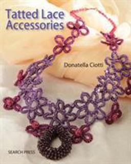 Tatted Lace Accessories  9781782212294 Front Cover