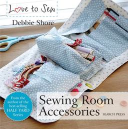 Love to Sew: Sewing Room Accessories  9781782213352 Front Cover