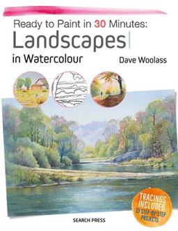 Ready to Paint in 30 Minutes: Landscapes in Watercolour  9781782214144 Front Cover
