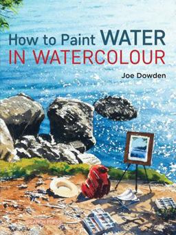 How to Paint Water in Watercolour  9781782214199 Front Cover