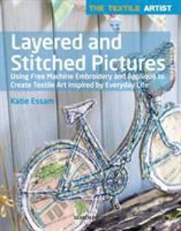 Textile Artist Layered Stitched Picture  9781782215134 Front Cover