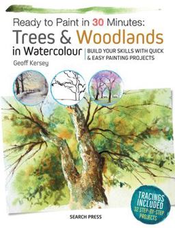 Ready to Paint in 30 Minutes: Trees and Woodlands in Watercolour  9781782215264 Front Cover