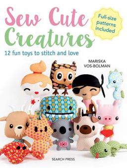 Sew Cute Creatures 12 Fun Toys to Stitch and Love  9781782215790 Front Cover