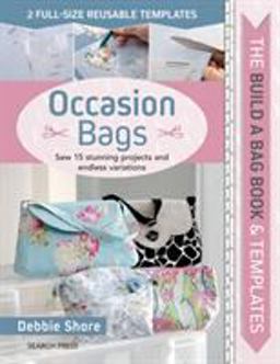 Build a Bag Book and Templates: Occasion Bags Sew 15 Stunning Projects and Endless Variations  9781782216193 Front Cover