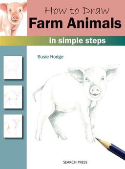 How to Draw Farm Animals in Simple Steps  9781782216247 Front Cover