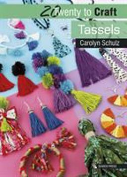 20 to Craft: Tassels  9781782216704 Front Cover