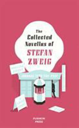 Collected Novellas of Stefan Zweig  9781782271772 Front Cover