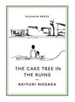 Cake Tree in the Ruins  9781782274186 Front Cover