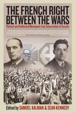 French Right Between the Wars Political and Intellectual Movements from Conservatism to Fascism  9781782382409 Front Cover