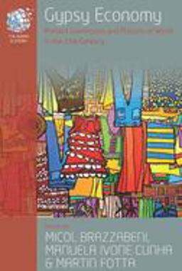 Gypsy Economy Romani Livelihoods and Notions of Worth in the 21st Century  9781782388791 Front Cover