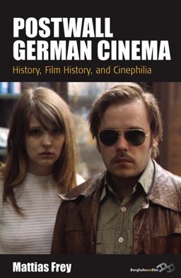 Postwall German Cinema History, Film History and Cinephilia  9781782389026 Front Cover