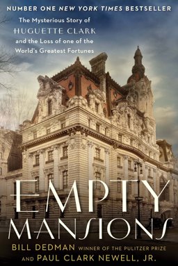 Empty Mansions The Mysterious Story of Huguette Clark and the Loss of One of the World's Greatest Fortunes  9781782394761 Front Cover