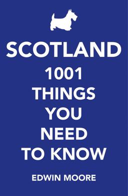 Scotland 1,000 Things You Need to Know 2016 9781782395874 Front Cover