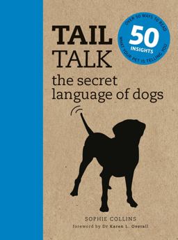 Tail Talk The Secret Language of Dogs  9781782402916 Front Cover