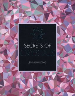 Secrets of Crystals  9781782405726 Front Cover