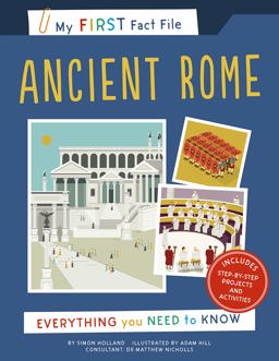 My First Fact File Ancient Rome Everything You Need to Know  9781782409144 Front Cover