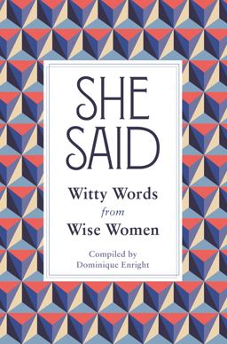 She Said Witty Words from Wise Women  9781782439271 Front Cover