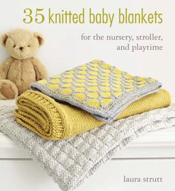 35 Knitted Baby Blankets For the Nursery, Stroller, and Playtime  9781782493686 Front Cover