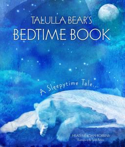 Talulla Bear's Bedtime Book A Sleepytime Tale  9781782493792 Front Cover