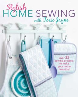 Stylish Home Sewing Over 35 Sewing Projects to Make Your Home Beautiful  9781782495291 Front Cover