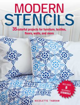 Modern Stencils 35 Colorful Projects for Furniture, Textiles, Floors, Walls, and More  9781782495499 Front Cover