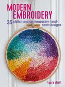 Modern Embroidery 35 Stylish and Contemporary Hand-Sewn Designs  9781782496021 Front Cover