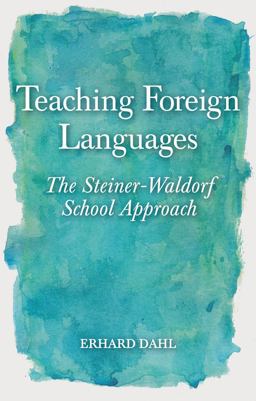 Teaching Foreign Languages The Steiner-Waldorf School Approach  9781782501206 Front Cover