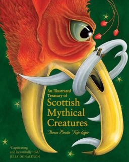 Illustrated Treasury of Scottish Mythical Creatures  9781782501954 Front Cover