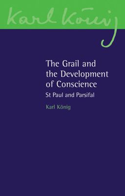 Grail and the Development of Conscience St Paul and Parsifal  9781782502678 Front Cover
