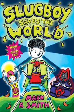 Slugboy Saves the World  9781782503262 Front Cover